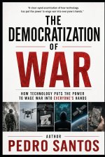 The Democratization of War