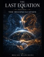 THE LAST EQUATION Book Three THE RECONCILIATION