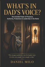 WHAT'S IN DAD'S VOICE?