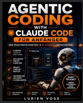 AGENTIC CODING WITH CLAUDE CODE FÜR ANFÄNGER
