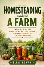Homesteading Without a Farm