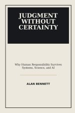 Judgment Without Certainty