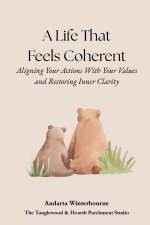 A Life That Feels Coherent