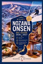 Nozawa Onsen Ski Guide 2026/2027