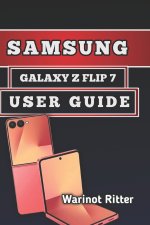 SAMSUNG GALAXY Z FLIP7 USER GUIDE