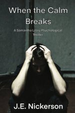 When the Calm Breaks
