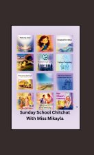Sunday School Chit-Chat With Miss Mikayla