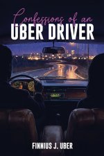 Confessions of an UBER DRIVER