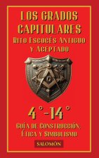 Los Grados Capitulares 4º-14º