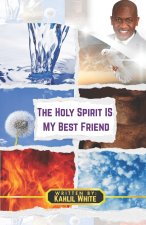 The Holy Spirit Is My Best Friend