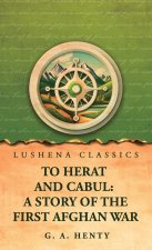 To Herat and Cabul