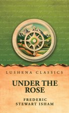 Under the Rose