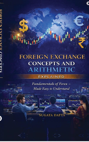FOREIGN EXCHANGE CONCEPTS AND ARITHMETIC Explained