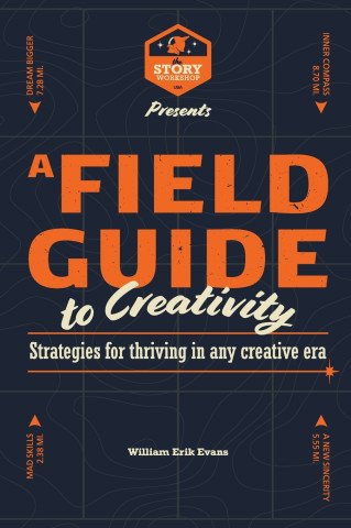 A Field Guide to Creativity