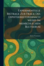 Experimentelle Bietrage Zur Frage Des Diphtherietoxinnachweises Im Menschlichen Blutserum