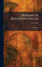 Memoirs of Benvenuto Cellini