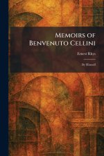 Memoirs of Benvenuto Cellini