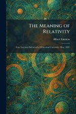 The Meaning of Relativity