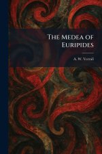 The Medea of Euripides