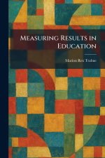 Measuring Results in Education