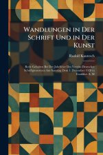Wandlungen in Der Schrift Und in Der Kunst