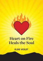 Heart on Fire Heals the Soul