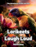 Lorikeets Laugh Loud