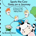 Spots the Cow Goes on a Journey