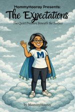 MommyHooray Presents The Expectations