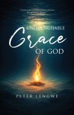 Unquenchable Grace of God