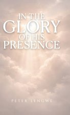 In the Glory of His Presence