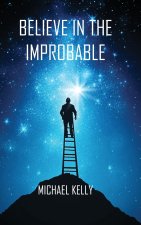 Believe In The Improbable