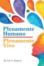 Plenamente Humano / Plenamente Vivo