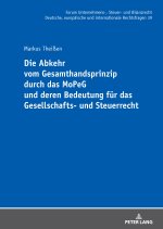 Die Abkehr vom Gesamthandsprinzip durch das MoPeG und deren Bedeutung für das Gesellschafts- und Steuerrecht