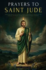 PRAYERS TO SAINT JUDE