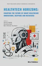 HealthTech Horizons: Charting the Future of Smart Healthcare Innovations, Deepfake and Metaverse