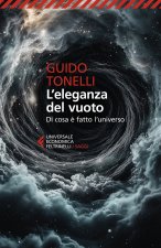 eleganza del vuoto. Di cosa è fatto l'universo