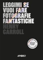 Leggimi se vuoi fare fotografie fantastiche