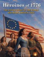 Heroines of 1776