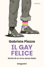 gay felice. Storia di un omo senza fobia