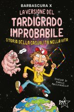 versione del tardigrado improbabile. Storia della casualità nella vita