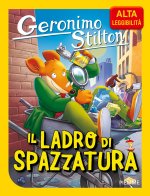ladro di spazzatura. Ediz. ad alta leggibilità