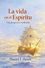 La Vida en El Espíritu