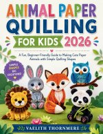 ANIMAL PAPER QUILLING FOR KIDS