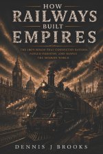 How Railways Built Empires