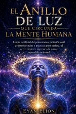 EL ANILLO DE LUZ QUE CIRCUNDA LA MENTE HUMANA