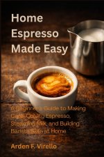 Home Espresso Made Easy