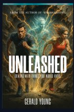 UNLEASHED