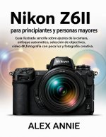 Nikon Z6II para principiantes y personas mayores
