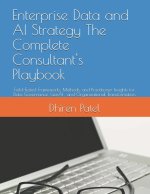 Enterprise Data and AI Strategy The Complete Consultant's Playbook